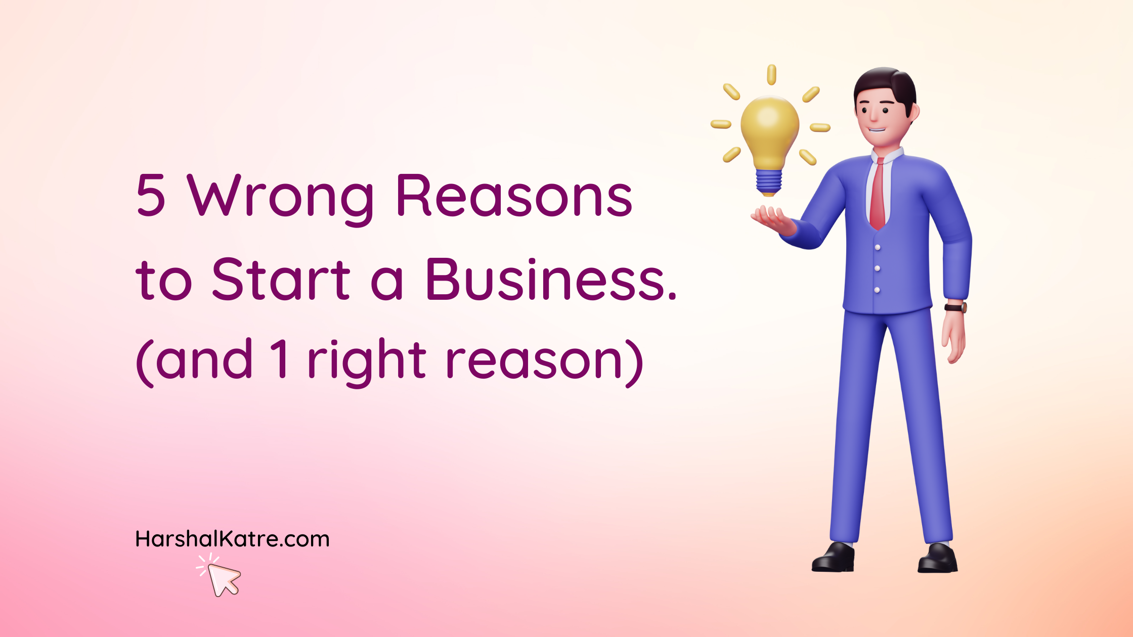 Wrong reasons to start a business